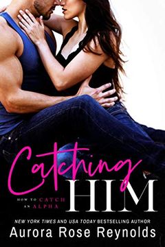 portada Catching him (How to Catch an Alpha) (in English)
