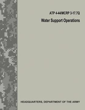 portada Water Support Operations (ATP 4-44 / MCRP 3-17.7Q / FM 10-52) (in English)