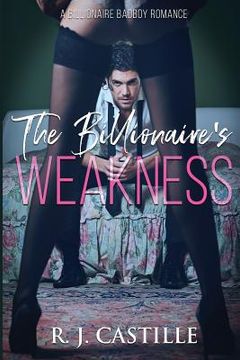 portada The Billionaire's Weakness (in English)
