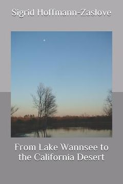 portada From Lake Wannsee to the California Desert (en Inglés)