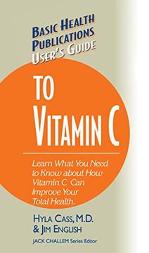 portada User's Guide to Vitamin c (Basic Health Publications User's Guide) (en Inglés)