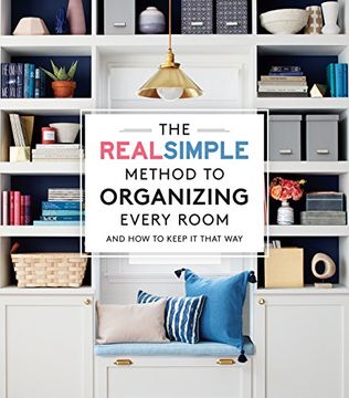 portada The Real Simple Method to Organizing Every Room: And how to Keep it That way (en Inglés)