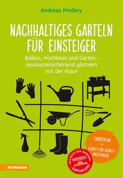 portada Nachhaltiges Garteln für Einsteiger Balkon, Hochbeet und Garten - Ressourcenschonend Gärtnern mit der Natur (en Alemán)