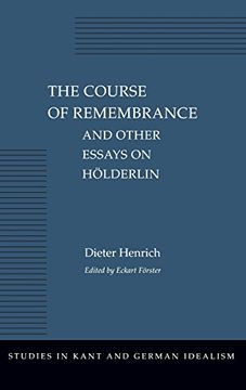 portada The Course of Remembrance and Other Essays on Hölderlin (Studies in Kant and German Idealism) 