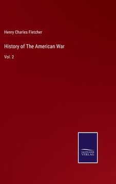 portada History of the American War: Vol. 2 (en Inglés)