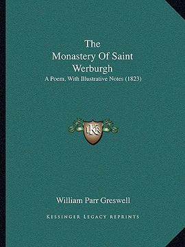 portada the monastery of saint werburgh: a poem, with illustrative notes (1823) (in English)