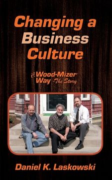portada The Wood-Mizer Way -- The Story: Changing a Business Culture (en Inglés)
