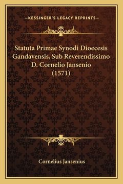 portada Statuta Primae Synodi Dioecesis Gandavensis, Sub Reverendissimo D. Cornelio Jansenio (1571) (en Latin)