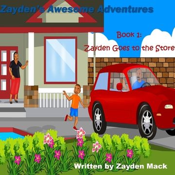 portada Zaydenõs Awesome Adventures: Book 1- Zayden's Goes to the Store (en Inglés)