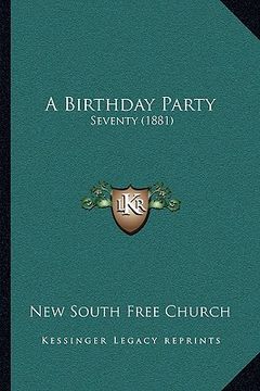portada a birthday party: seventy (1881) (in English)