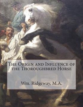 portada The Origin and Influence of the Thoroughbred Horse