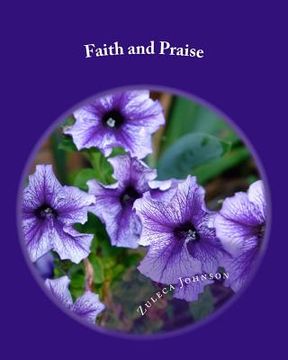 portada Faith & Praise: Devotional Poems and Inspirational Writings (en Inglés)
