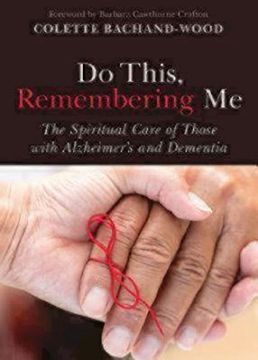 portada Do This, Remembering Me: The Spiritual Care of Those with Alzheimer's and Dementia (in English)
