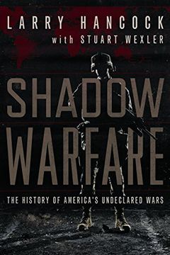 portada Shadow Warfare: The History of America's Undeclared Wars (in English)