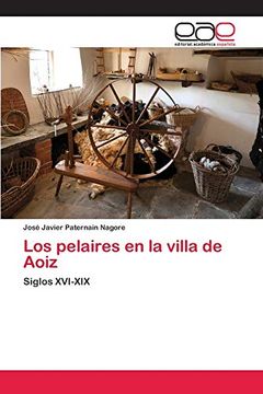 portada Los Pelaires en la Villa de Aoiz: Siglos Xvi-Xix