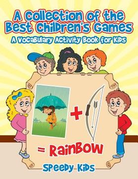 portada A Collection of the Best Children's Games: A Vocabulary Activity Book for Kids