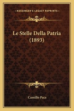portada Le Stelle Della Patria (1893) (en Italiano)