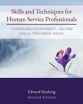 portada Skills and Techniques for Human Service Professionals: Counseling Environment, Helping Skills, Treatment Issues 