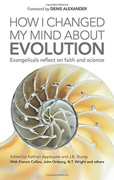 portada How I Changed My Mind About Evolution: Evangelicals Reflect on Faith and Science