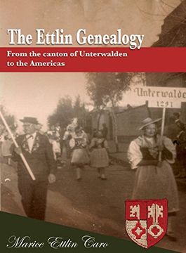 portada The Ettlin Genealogy: From the canton of Unterwalden to the Americas
