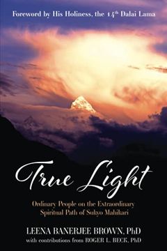portada True Light: Ordinary People on the Extraordinary Spiritual Path of Sukyo Mahikari (en Inglés)