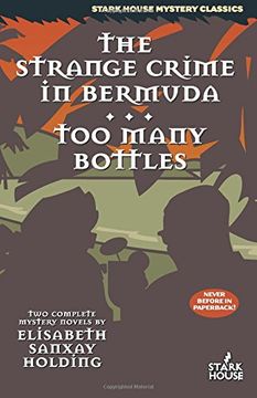 portada The Strange Crime in Bermuda / Too Many Bottles (Stark House Mystery Classics) (en Inglés)