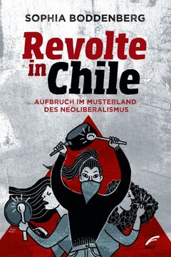 portada Revolte in Chile: Aufbruch im Musterland des Neoliberalismus (en Alemán)