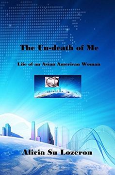 portada The Un-death of Me: Life of an Asian American Woman