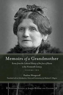 portada Memoirs of a Grandmother: Scenes From the Cultural History of the Jews of Russia in the Nineteenth Century, Volume two (Stanford Studies in Jewish History and Culture) (en Inglés)