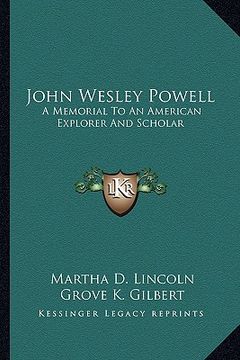 portada john wesley powell: a memorial to an american explorer and scholar