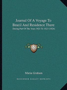 portada journal of a voyage to brazil and residence there: during part of the years 1821 to 1823 (1824) (en Inglés)