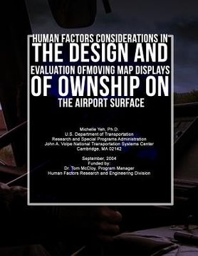 portada Human Factors Considerations in the Design and Evaluation of Moving Map Displays of Ownship on the Airport Surface (en Inglés)