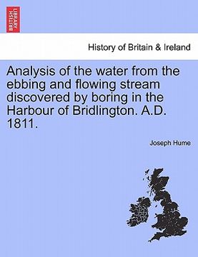 portada analysis of the water from the ebbing and flowing stream discovered by boring in the harbour of bridlington. a.d. 1811.