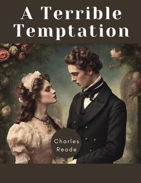 portada A Terrible Temptation: A Story Of To-Day (en Inglés)
