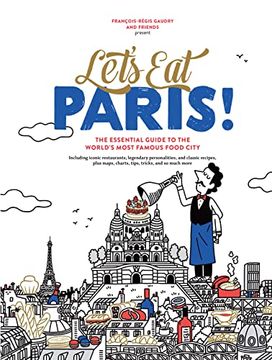 portada Let's eat Paris! The Essential Guide to the World's Most Famous Food City (Let's eat Series) (en Inglés)