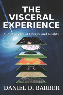 portada The Visceral Experience: A Philosophy Of Energy And Reality (in English)