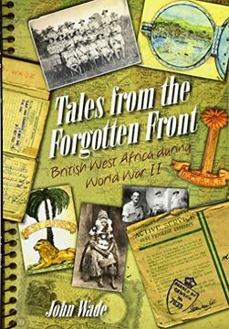 portada Tales from the Forgotten Front: British West Africa During World War II