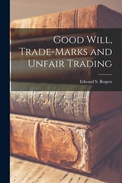portada Good Will, Trade-marks and Unfair Trading (en Inglés)