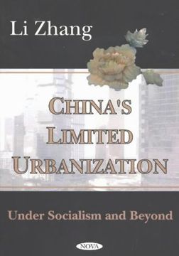 portada China'S Limited Urbanization: Under Socialism & Beyond 