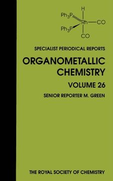 portada Organometallic Chemistry: Volume 26: A Review of Chemical Literature: Vol 26 (Specialist Periodical Reports) (en Inglés)