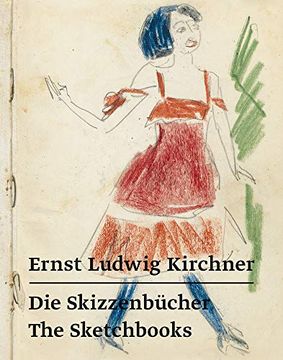 portada Ernst Ludwig Kirchner: Die Skizzenbücher - the Sketchbooks
