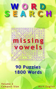portada Word Search: Missing Vowels, 90 Puzzles, 1800 Words, Volume 2, Compact 5"X8" Size (Compact Word Search Books) (in English)