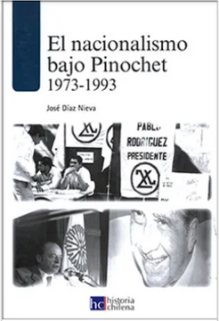 portada El Nacionalismo Bajo Pinochet 1973-1993 (in Spanish)