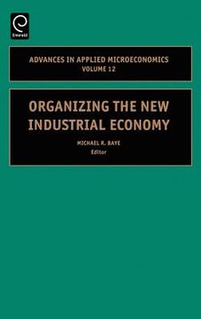 portada organizing the new industrial economy (en Inglés)