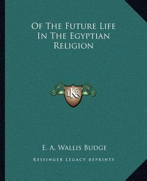 portada of the future life in the egyptian religion (en Inglés)