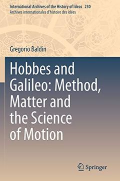 portada Hobbes and Galileo: Method, Matter and the Science of Motion: 230 (International Archives of the History of Ideas Archives Internationales D'Histoire des Idées) (en Inglés)