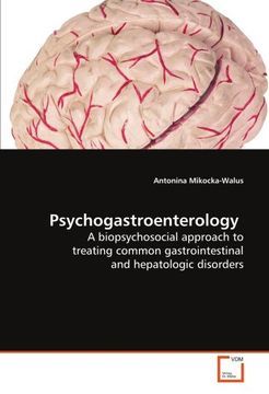 portada Psychogastroenterology: A biopsychosocial approach to treating common gastrointestinal and hepatologic disorders