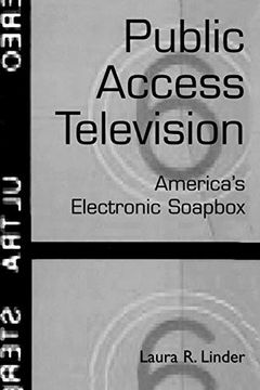 portada Public Access Television: America's Electronic Soapbox 