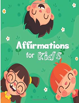 portada Affirmations for Kids: Build Positive Mindset and Self-Love or Self-Esteem (en Inglés)