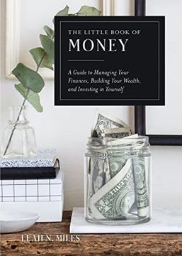 portada The Little Book of Money: A Guide to Managing Your Finances, Building Your Wealth, & Investing in Yourself 